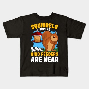 Funny Squirrels Appear When Bird Feeders Are Near Kids T-Shirt